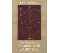 Leo Schaya The Universal Meaning of the Kabbalah (Tascabile)