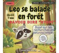 Léo se balade en forêt: Savoir dire "Stop" | Méthode d'apprentissage pour enfants de 4 à 7 ans basée sur les neurosciences