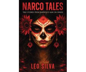 Leo Silva Narco Tales (Tascabile)