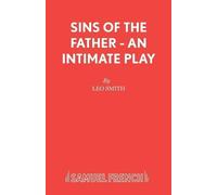 Leo Smith Sins of the Father (Tascabile) Acting Edition S.