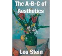 Leo Stein The A-B-C of Aesthetics (Tascabile)