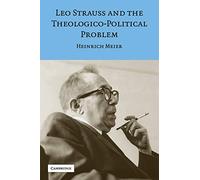 Leo Strauss and the Theologico-Political Problem