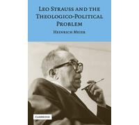 Leo Strauss and the Theologico-Political Problem - Meier Heinrich