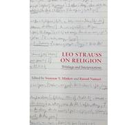 Leo Strauss on Religion: Writings and Interpretations