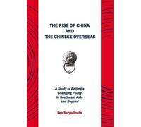 Leo Suryadinata The Rise of China and the Chinese Overseas (Tascabile)