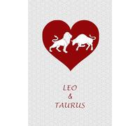 Leo Taurus Couple: Journal Notebook for Leo and Taurus Zodiac Couples. Gift for Horoscope, Astrology Signs Lovers.