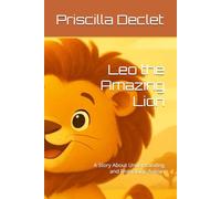 Leo the Amazing Lion: A Story About Understanding and Embracing Autism