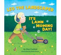 Leo the Landscaper: It's Lawn Mowing Day!