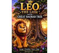 Leo the Lion and the Great Baobab Tree