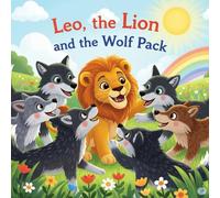 Leo, the lion and The Wolf Pack