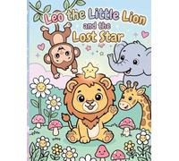 Leo the Little Lion and the Lost Star