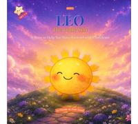 Leo the Little Sun: BOOK 2 - A story to help you move forward with confidence
