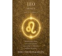 LEO THE PSYCHOLOGY OF MONEY: How this sign earns, spends, and makes decisions - understand its patterns to act more effectively