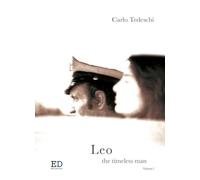 Leo. The timeless man (Vol. 1)