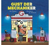 Leo Timmers Martin R Gust der Mechaniker: Recycling in der We (Copertina rigida)