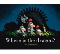 Leo Timmers Where Is the Dragon? (Tascabile)