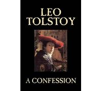 Leo Tolstoy A Confession (Copertina rigida)