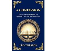 Leo Tolstoy A Confession (Copertina rigida) Library of Alexandria