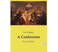 Leo Tolstoy A Confession (Tascabile)