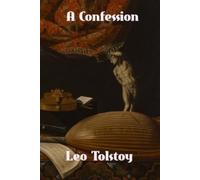 Leo Tolstoy A Confession (Tascabile)