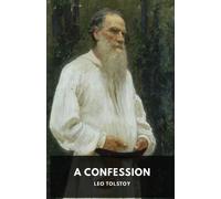 Leo Tolstoy A Confession (Tascabile)