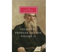 Leo Tolstoy Collected Shorter Fiction Volume Two (Copertina rigida)