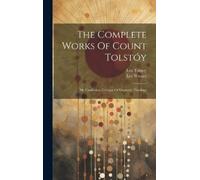 Leo Tolstoy (Gr The Complete Works Of Count Tolstóy: My Confe (Copertina rigida)
