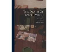Leo Tolstoy (Graf) The Death Of Ivan Ilyitch (Tascabile)