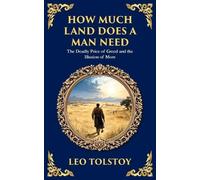 Leo Tolstoy How Much Land Does a Man Need (Tascabile) Library of Alexandria
