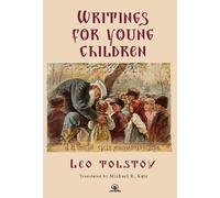 Leo Tolstoy Leo Tolstoy's Writings for Young Children (Tascabile)