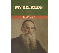 Leo Tolstoy My Religion (Copertina rigida)