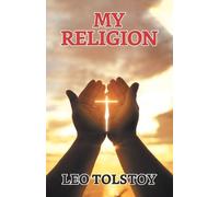 Leo Tolstoy My Religion (Tascabile)