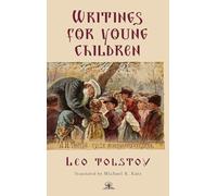 Leo Tolstoy’s Writings for Young Children