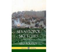 Leo Tolstoy Sevastopol Sketches (Crimean War History) (Tascabile)