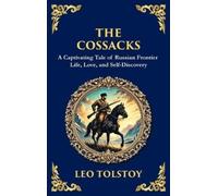 Leo Tolstoy The Cossacks (Copertina rigida) Library of Alexandria