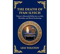 Leo Tolstoy The Death of Ivan Ilyich (Copertina rigida) Library of Alexandria