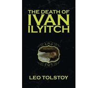 Leo Tolstoy The Death of Ivan Ilyitch (Copertina rigida)