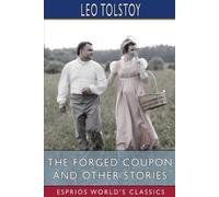 Leo Tolstoy The Forged Coupon and Other Stories (Esprios Classics) (Tascabile)