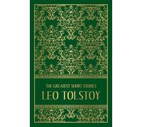 Leo Tolstoy The Greatest Short Stories of Leo Tolstoy (Copertina rigida)