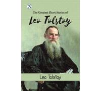 The Greatest Short Stories of Leo Tolstoy