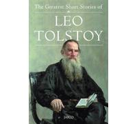 Leo Tolstoy The Greatest Short Stories of Leo Tolstoy (Tascabile)