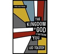 Leo Tolstoy The Kingdom of God is Within You (Tascabile)