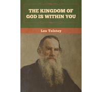 Leo Tolstoy The Kingdom of God Is Within You (Tascabile)