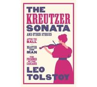 Leo Tolstoy The Kreutzer Sonata and Other Stories: New Translation (Tascabile)