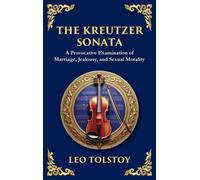 Leo Tolstoy The Kreutzer Sonata (Copertina rigida) Library of Alexandria