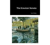 Leo Tolstoy The Kreutzer Sonata (Tascabile)