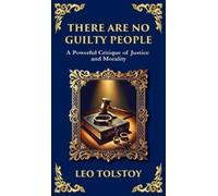 Leo Tolstoy There Are No Guilty People (Copertina rigida) Library of Alexandria
