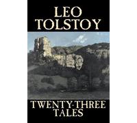 Leo Tolstoy Twenty-Three Tales (Tascabile)