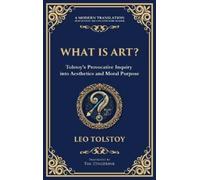 Leo Tolstoy What Is Art? (Copertina rigida) Library of Alexandria