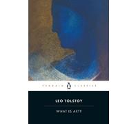 Leo Tolstoy What is Art? (Tascabile)